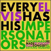 Every Elvis Has His Impersonators: 7 Homemade Remade Elvis Costello Songs von Elastic No-No Band
