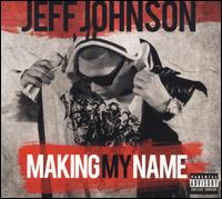 Making My Name von Jeff Johnson