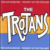 Trojans Warriors: The Best of the Trojans von The Trojans