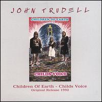 Children of Earth - Childs Voice von John Trudell