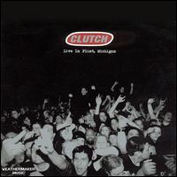 Live in Flint, Michigan von Clutch