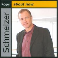 About Now von Roger Schmeizer