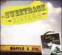 Chicken Ain't Chicken von The Sweetback Sisters