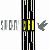 Fly Robin Fly von Superfly