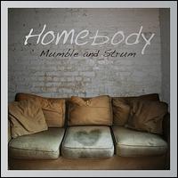 Mumble and Strum von Homebody