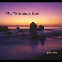 What We've Always Been von John Astin