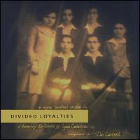 Divided Loyalties von Dan Cantrell