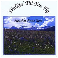 Walkin' Till You Fly von Heather Ross
