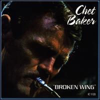 Broken Wing von Chet Baker