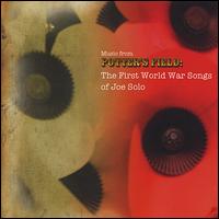 Music from Potter's Field: The First World War Songs of Joe Solo von Joe Solo
