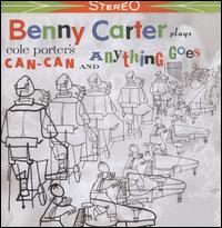 Can Can and Anything Goes/Aspects von Benny Carter