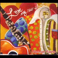 Love My New Shirt von Norman Foote