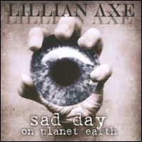 Sad Day on Planet Earth von Lillian Axe