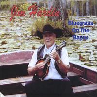 Bluegrass on the Bayou von Jim Hardin