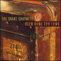 Been Gone Too Long von The Snake Charmers