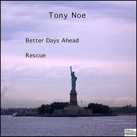 Better Days Ahead/Rescue von Tony Noe