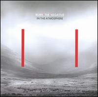 In the Atmosphere von Burn The Negative