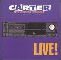 Live von Carter the Unstoppable Sex Machine