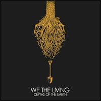 Depths of the Earth von We The Living