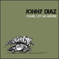 Come, Let Us Adore von Jonny Diaz