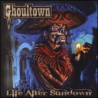Life After Sundown von Ghoultown