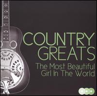 Country Greats: The Most Beautiful Girl in the World von Various Artists