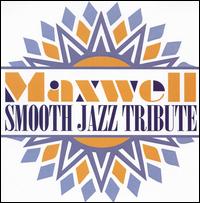 Maxwell Smooth Jazz Tribute von Smooth Jazz All Stars
