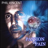 Passion & Pain von Phil Vincent