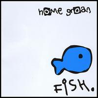 Fish von Home Grown