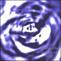 Audio Mine 2009 von David Shaffer