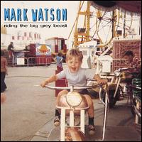 Riding the Big Grey Beast von Mark Watson