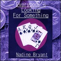 Everybody's Looking for Something von Nadine Bryant