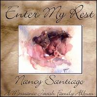Enter My Rest von Nancy Santiago