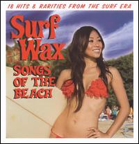 Surf Wax: Songs of the Beach von Various Artists