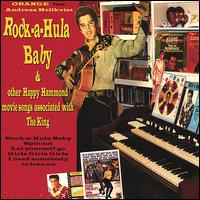 Rock-A-Hula Baby & Other Happy Hammond Movie Songs Associated with the King von Orange