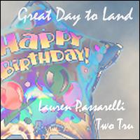 Great Day to Land/Happy Birthday von Two Tru