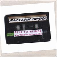 Song About Everything: Songs 51-100 von Paul Kotheimer