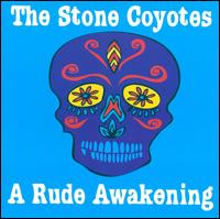 Rude Awakening von The Stone Coyotes