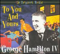 Drugstore's Rockin': To You and Yours von George Hamilton IV
