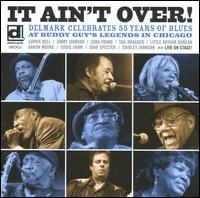 It Ain't Over: Delmark Celebrates 55 Years of Blues von Various Artists