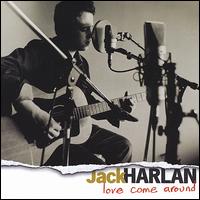 Love Come Around von Jack Harlan