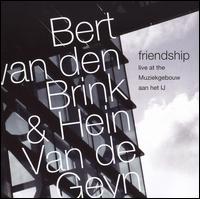 Friendship: Live at the Muziekgebouw von Bert van den Brink