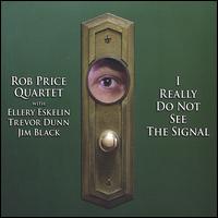 I Really Do Not See the Signal von Rob Price