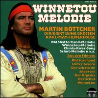 Winnetou Melodien [Convoy] von Martin Böttcher