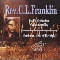 Paul's Meditation on Immortality/Watchman, What of the Night? von Rev. C.L. Franklin