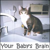 Your Baby's Brain von Sharon