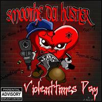 Violenttimes Day von Smoothe Da Hustler