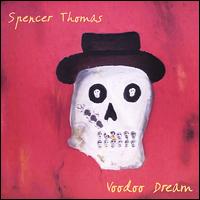 Voodoo Dream von Spencer Thomas