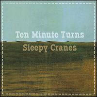 Sleepy Cranes EP von Ten Minute Turns