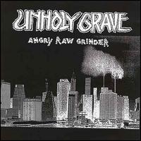 Angry Raw Grinder von Unholy Grave